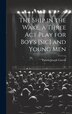 The Ship in the Wake a Three act Play for Boy's [sic] and Young Men by Patrick Joseph Carroll, Hardcover | Indigo Chapters