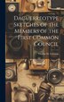 Daguerreotype Sketches of the Members of the First Common Council by Thomas M Coleman, Hardcover | Indigo Chapters