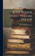 Book Review Digest Volume 1914 v.10 by H W Wilson Company, Hardcover | Indigo Chapters