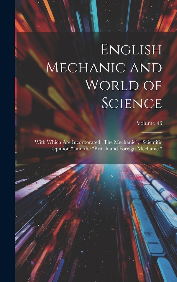 English Mechanic and World of Science by Anonymous, Hardcover | Indigo Chapters