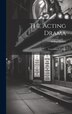 The Acting Drama, Hardcover | Indigo Chapters