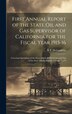 First Annual Report of the State Oil and Gas Supervisor of California for the Fiscal Year 1915-16 by R P B 1879 McLaughlin, Hardcover