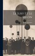 Le Jury et le Salon by Victor Luciennes, Hardcover | Indigo Chapters