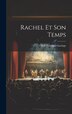 Rachel et son temps by A De Faucigny-lucinge, Hardcover | Indigo Chapters