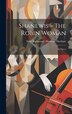 Shanewis = The Robin Woman by Nelle Richmond Shanewis Eberhart, Hardcover | Indigo Chapters