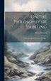 On the Philosophy of Painting by Henry Twining, Hardcover | Indigo Chapters
