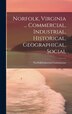 Norfolk Virginia by Norfolk (Va ) Industrial Commission, Hardcover | Indigo Chapters