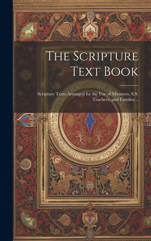 The Scripture Text Book by Anonymous, Hardcover | Indigo Chapters