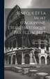 Sénèque et la mort d'Agrippine étude historique par H. Dacbert by Polydore Hochart, Hardcover | Indigo Chapters