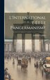 L'Internationale et le Pangermanisme by Edmond Laskine, Hardcover | Indigo Chapters
