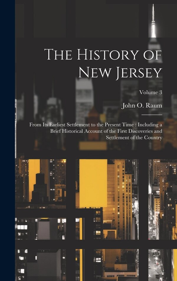 The History of New Jersey by John O Raum, Hardcover | Indigo Chapters