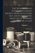 The Workwoman's Guide Containing Instructions in Cutting Out and Completing Articles of Wearing Apparel by a Lady, Paperback | Indigo Chapters