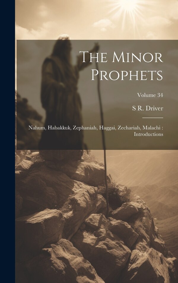 The Minor Prophets by S R 1846-1914 Driver, Hardcover | Indigo Chapters