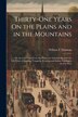 Thirty-One Years On the Plains and in the Mountains by William F Drannan, Paperback | Indigo Chapters