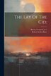 The Lay Of The Cid; by Rose Robert Selden, Paperback | Indigo Chapters
