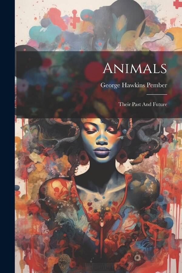 Animals by George Hawkins Pember, Paperback | Indigo Chapters