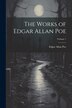 The Works of Edgar Allan Poe; Volume 1, Paperback | Indigo Chapters