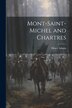Mont-Saint-Michel and Chartres by Henry Adams, Paperback | Indigo Chapters