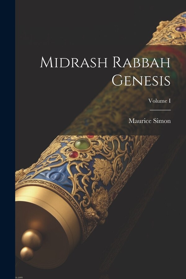 Midrash Rabbah Genesis; Volume I by Maurice Simon