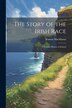 The Story of the Irish Race; a Popular History of Ireland by Seumas MacManus, Paperback | Indigo Chapters