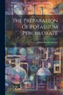 The Preparation Of Potassium Perchlorate by Helen Harriet Skinner, Paperback | Indigo Chapters