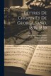 Lettres de Chopin et de George Sand 1836-1839 by Chopin Frédéric 1810-1849, Paperback | Indigo Chapters