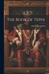 The Book of Tephi by John a 1851- Goodchild, Paperback | Indigo Chapters