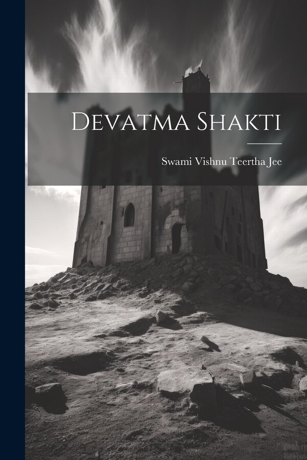 Devatma Shakti by Swami Vishnu Teertha Jee, Paperback | Indigo Chapters