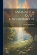 Annals of a Quiet Neighborhood by George MacDonald, Paperback | Indigo Chapters