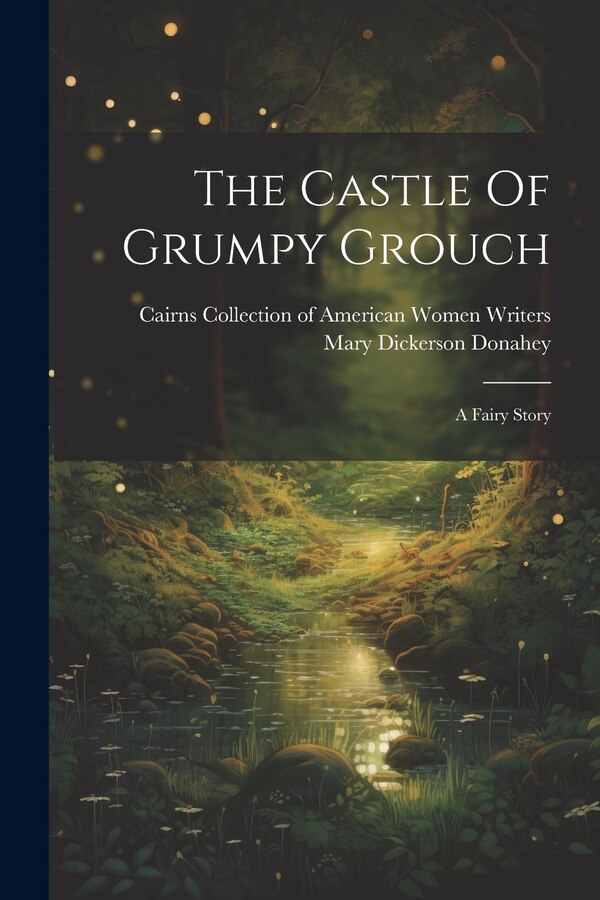 The Castle Of Grumpy Grouch by Mary Dickerson Donahey, Paperback | Indigo Chapters