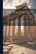 The Ancient City by Fustel de Coulanges, Paperback | Indigo Chapters