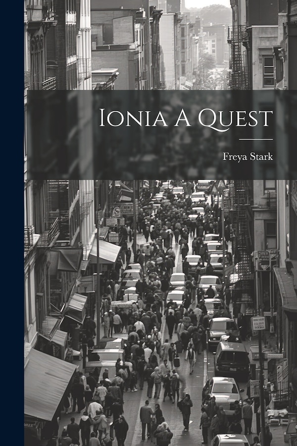 Ionia A Quest by Freya Stark, Paperback | Indigo Chapters