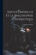 Sextus Empiricus Et La Philosophie Scholastique by Jourdain Charles 1817-1886, Paperback | Indigo Chapters