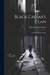 Black Caesar's Clan by Albert Payson Terhune, Paperback | Indigo Chapters