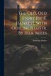 The Old Old Story [by K. Hankey] With Outline Illustr. By H.i.a. Miles by Katherine Hankey, Paperback | Indigo Chapters