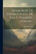 Adam Bede De George Eliot Tr. Par F. D'albert-durade. by Mary Ann Evans, Paperback | Indigo Chapters