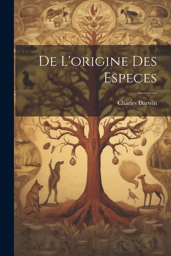 De L'origine des Especes by Charles Darwin, Paperback | Indigo Chapters