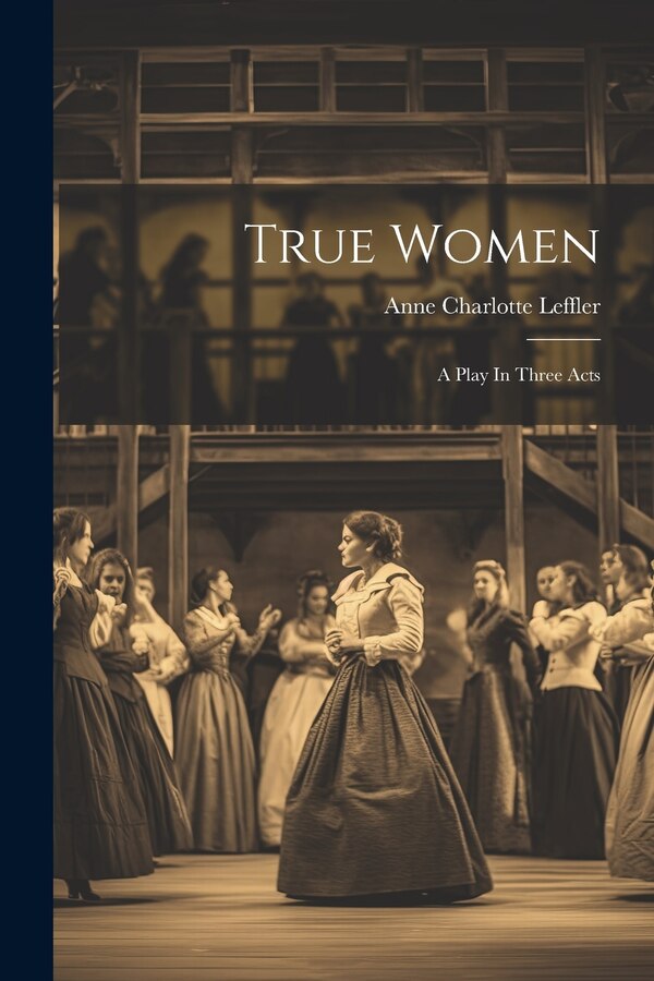 True Women by Anne Charlotte Leffler, Paperback | Indigo Chapters