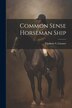 Common Sense Horseman Ship by Vladimir S Littauer, Paperback | Indigo Chapters
