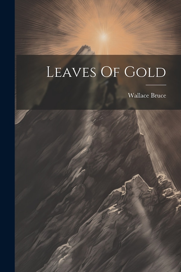 Leaves Of Gold by Wallace Bruce, Paperback | Indigo Chapters