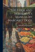 The Cook and Housewife's Manual by Margaret Dods by Christian Isobel Johnstone, Paperback | Indigo Chapters