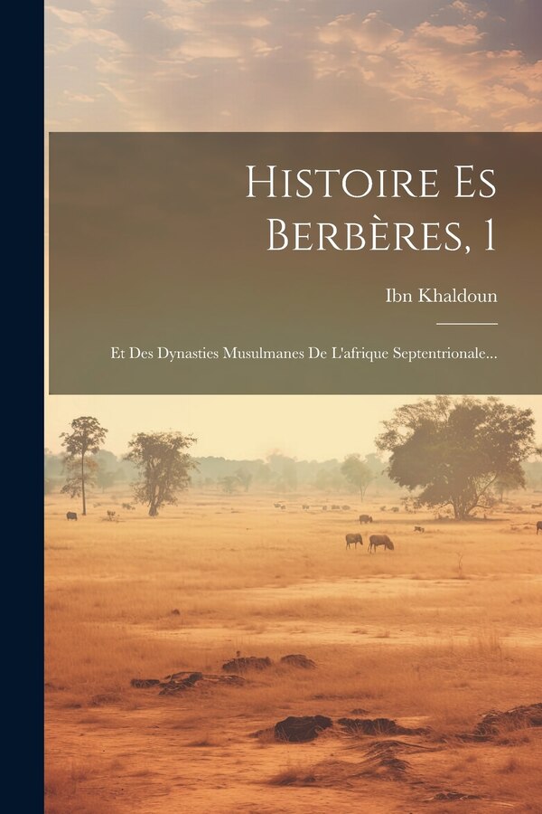 Histoire Es Berbères 1 by Ibn Khaldoun, Paperback | Indigo Chapters