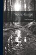 Wake-Robin by John Burroughs, Paperback | Indigo Chapters