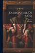 La Marquise De Sade by Rachilde 1860-1953, Paperback | Indigo Chapters