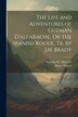 The Life and Adventures of Guzman D'alfarache Or the Spanish Rogue Tr. by J.H. Brady by Mateo Aleman, Paperback | Indigo Chapters