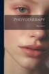 Phototherapy by Niels Finsen, Paperback | Indigo Chapters