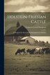 Holstein-Friesian Cattle by Frederick Lowell Houghton, Paperback | Indigo Chapters