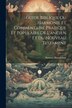 Guide Biblique Ou Harmonie Et Commentaire Pratique Et Populaire De L'ancien Et Du Nouveau Testament; Volume 1 by Samuel Descombaz, Paperback