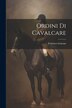 Ordini Di Cavalcare by Grisone Federico, Paperback | Indigo Chapters