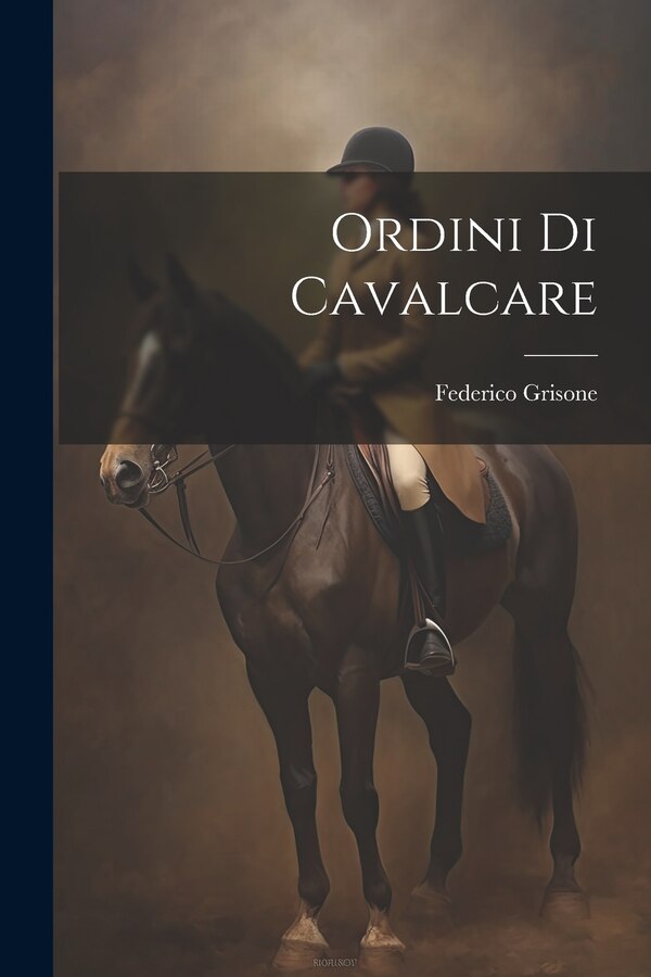 Ordini Di Cavalcare by Grisone Federico, Paperback | Indigo Chapters
